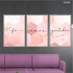 KIT 3 QUADROS DECORATIVOS - GEOMETRICO ABSTRATO ROSE FE AMOR E GRATIDAO FRS008
